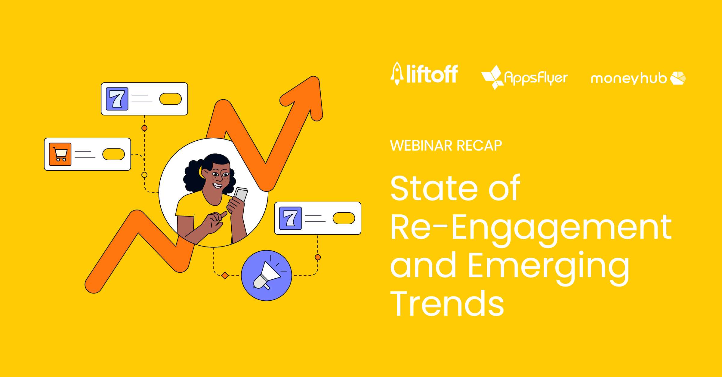 10 Takeaways From Our State of Re-Engagement Webinar